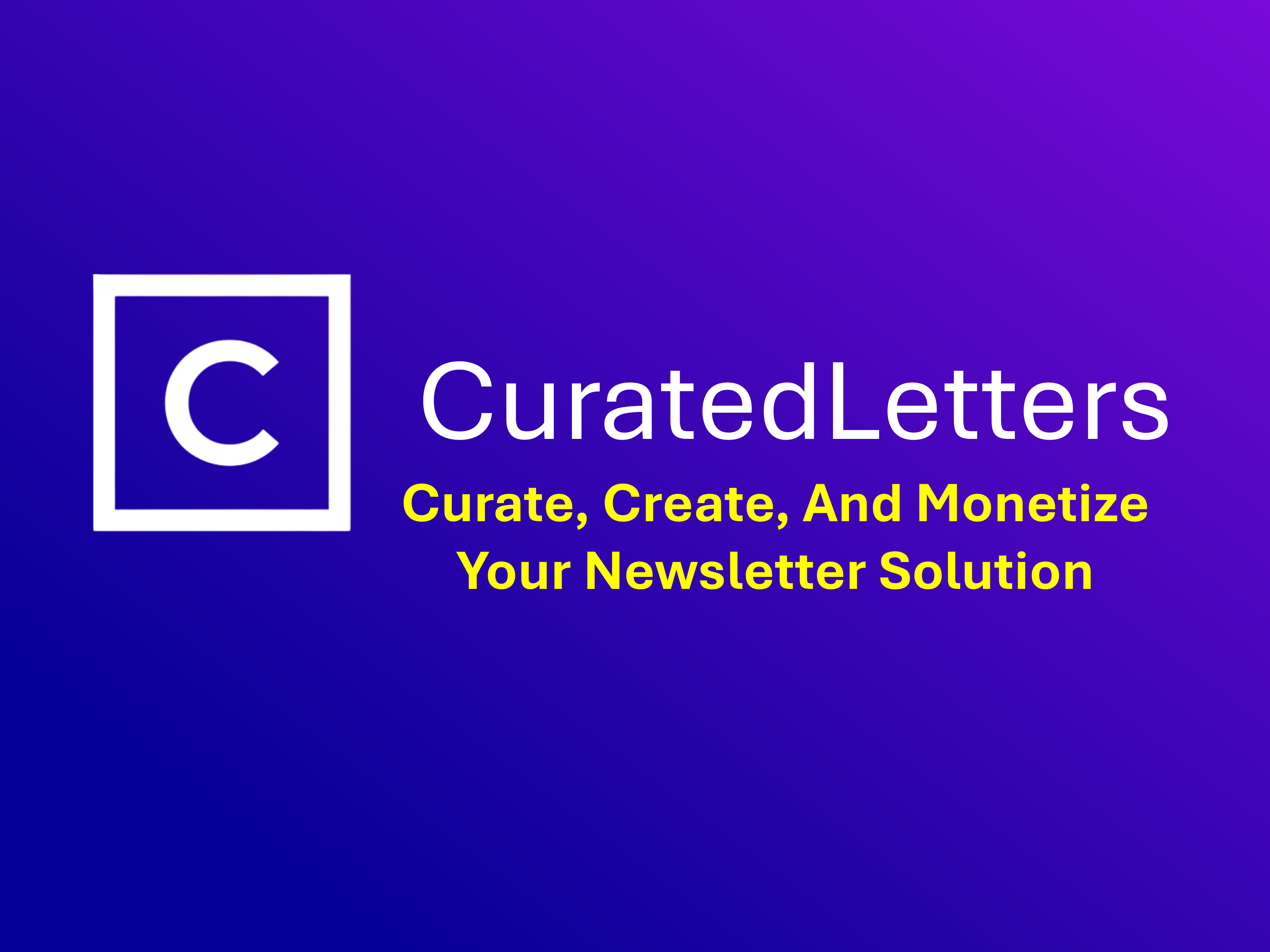 Newsletters 2.0: CuratedLetters Redefines Email Marketing